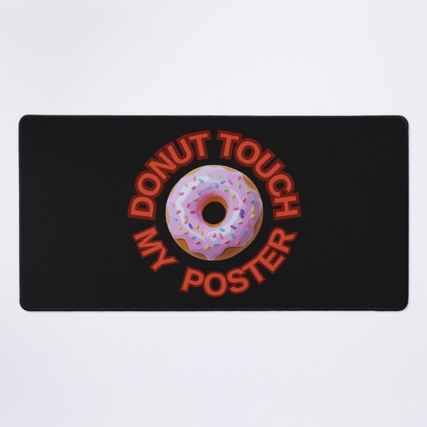Item preview, DONUT Touch My Poster ! Do not Touch Series designed and sold by Psycho-Crazy.