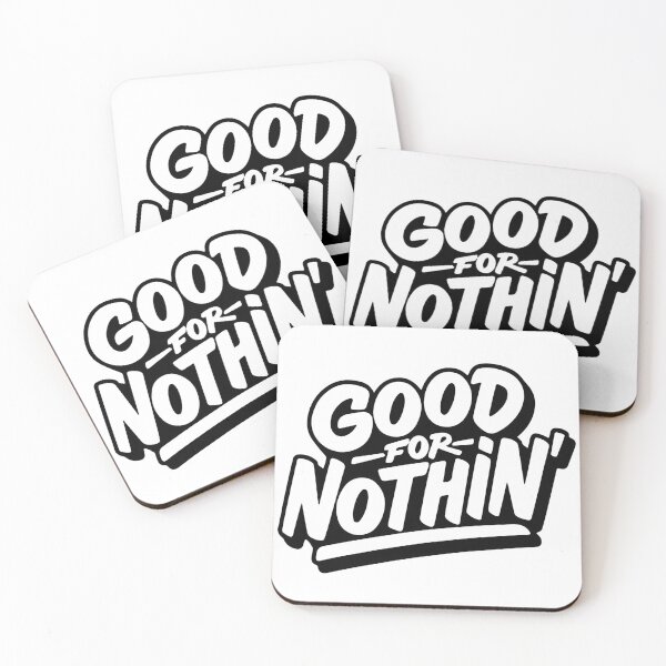 Item preview, Good for Nothin designed and sold by shanemuir5.