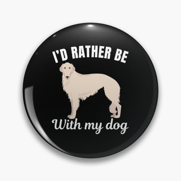 Item preview, I'd rather be with my dog, funny Russian Borzoi owner saying or quote designed and sold by NBSStore.