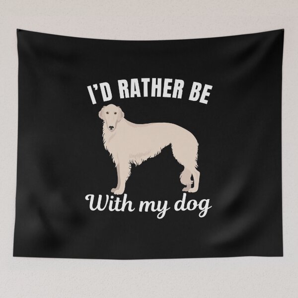 Item preview, I'd rather be with my dog, funny Russian Borzoi owner saying or quote designed and sold by NBSStore.