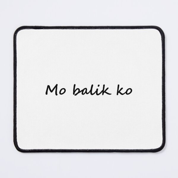 Item preview, Mo balik ko = I will go back BISAYA designed and sold by PabloBSanchez.