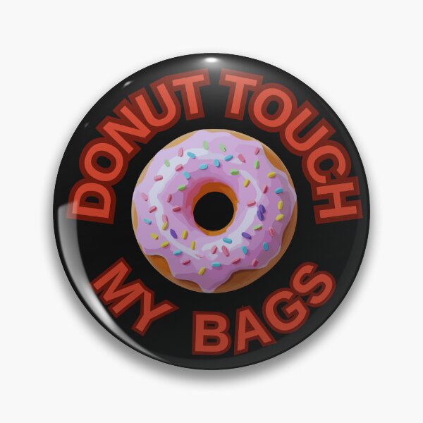 Item preview, DONUT Touch My Bags ! Do not Touch Series designed and sold by Psycho-Crazy.