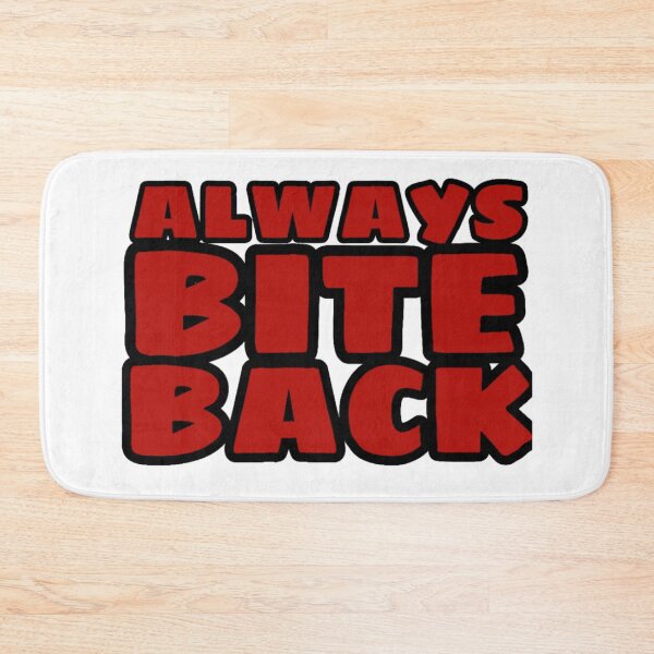 Item preview, Always bite back  designed and sold by Megaera8.
