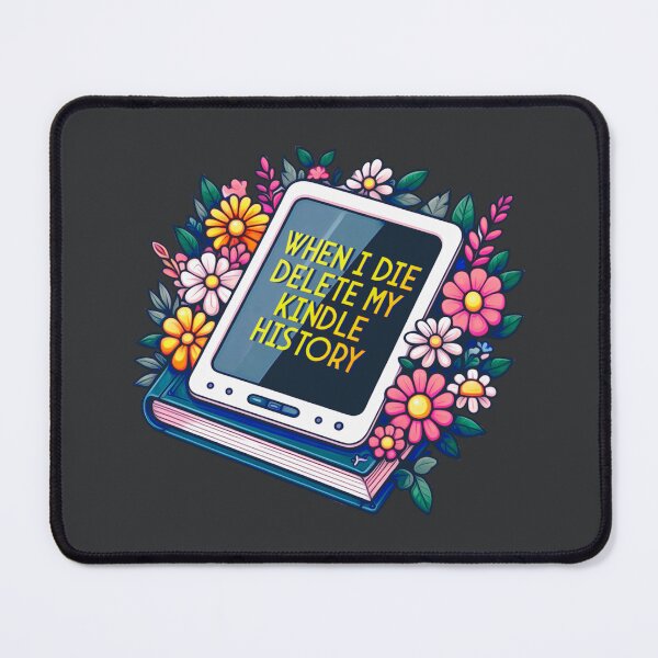 Item preview, when I die delete my kindle history designed and sold by sadieillust.