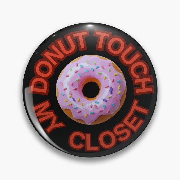 Item preview, DONUT Touch My Closet ! Do not Touch Series designed and sold by Psycho-Crazy.