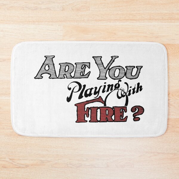 Item preview, Are You Playing With Fire? designed and sold by Spenzant.