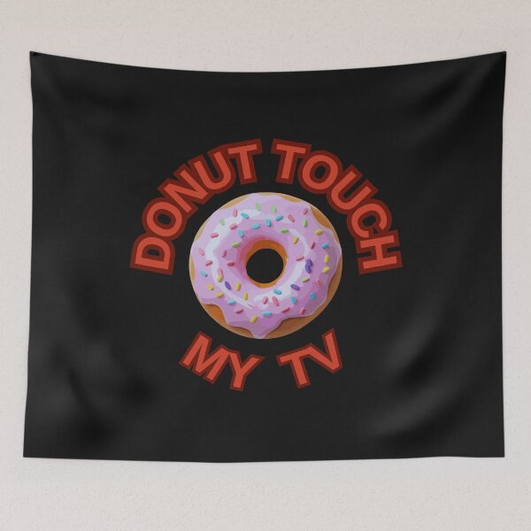 Item preview, DONUT Touch My TV ! Do not Touch Series designed and sold by Psycho-Crazy.