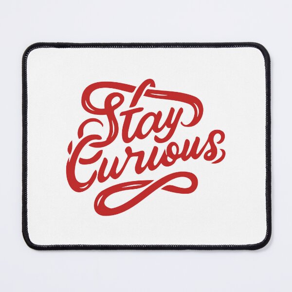 Item preview, Stay Curious inquisitive explore investigative open-minded designed and sold by w1ckerman.