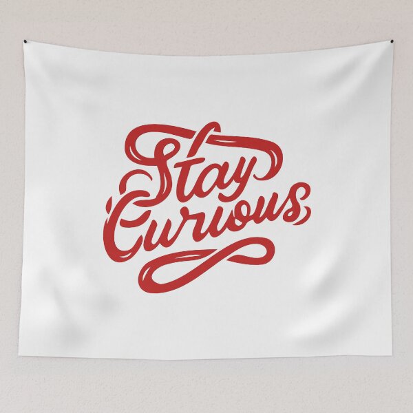 Item preview, Stay Curious inquisitive explore investigative open-minded designed and sold by w1ckerman.