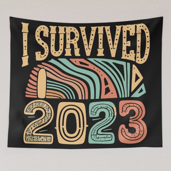 Item preview, I Survived 2023 designed and sold by Sketch-Shack.