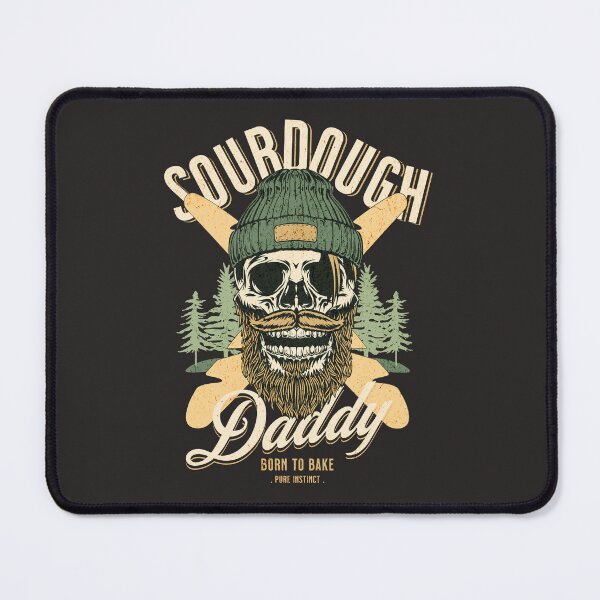 Item preview, Sourdough Daddy! Born to bake. Sourdough Bread Lovers Graphic designed and sold by enfoodiest.