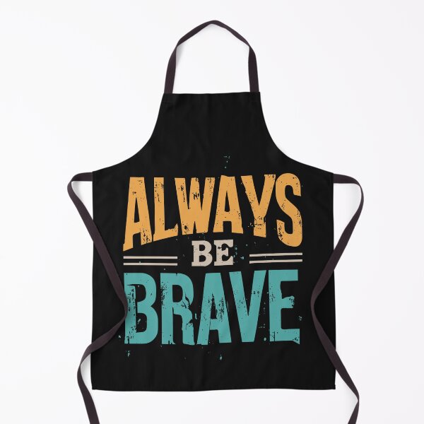 Item preview, Always Be Brave designed and sold by Sketch-Shack.