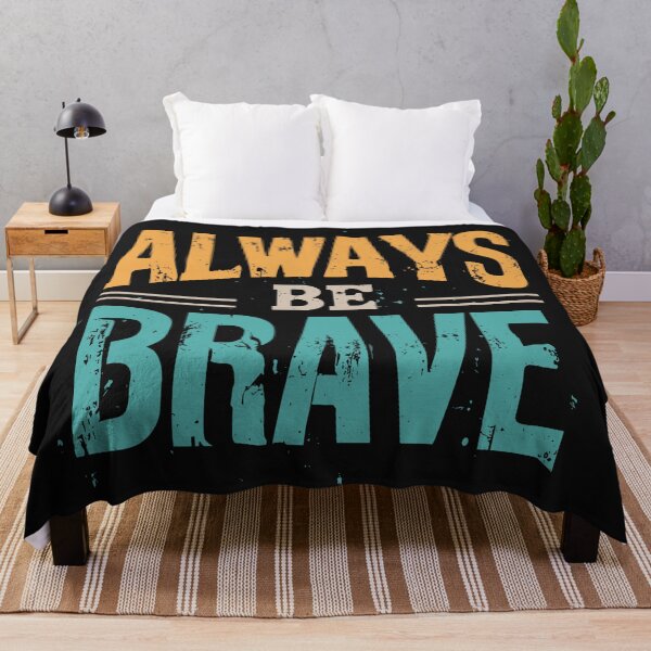 Item preview, Always Be Brave designed and sold by Sketch-Shack.
