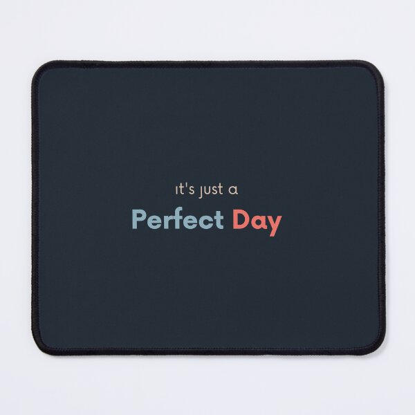 Item preview, it's just a Perfect Day designed and sold by trepiu.