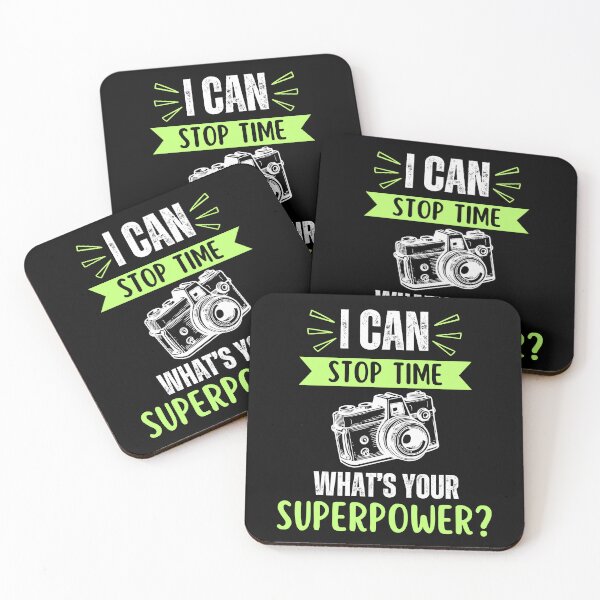 Item preview, I can stop time, what's your superpower, funny photographer saying or quote, photographer profession geek designed and sold by NBSStore.