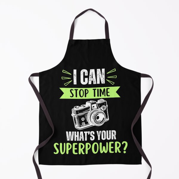 Item preview, I can stop time, what's your superpower, funny photographer saying or quote, photographer profession geek designed and sold by NBSStore.