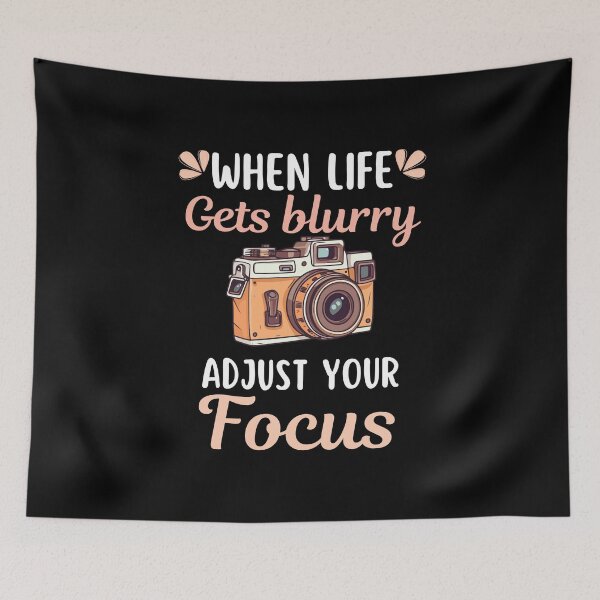 Item preview, When life gets blurry, adjust your focus, photographer saying or quote, photographer profession occupation life designed and sold by NBSStore.