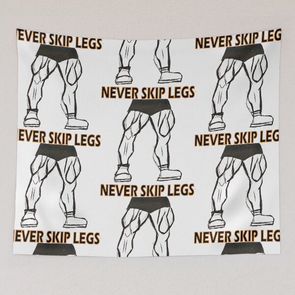 Item preview, Never Skip Legs designed and sold by VEA213600.