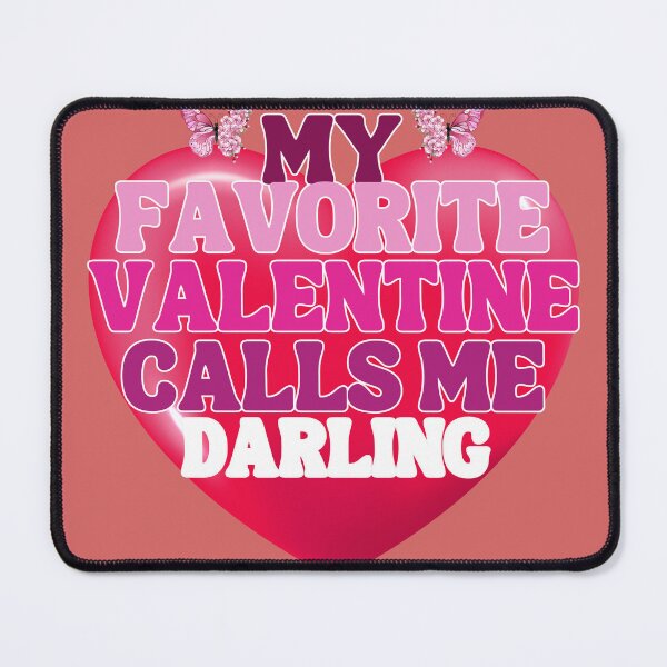 Item preview, My favorite Valentine calls me Darling designed and sold by mamolebo.