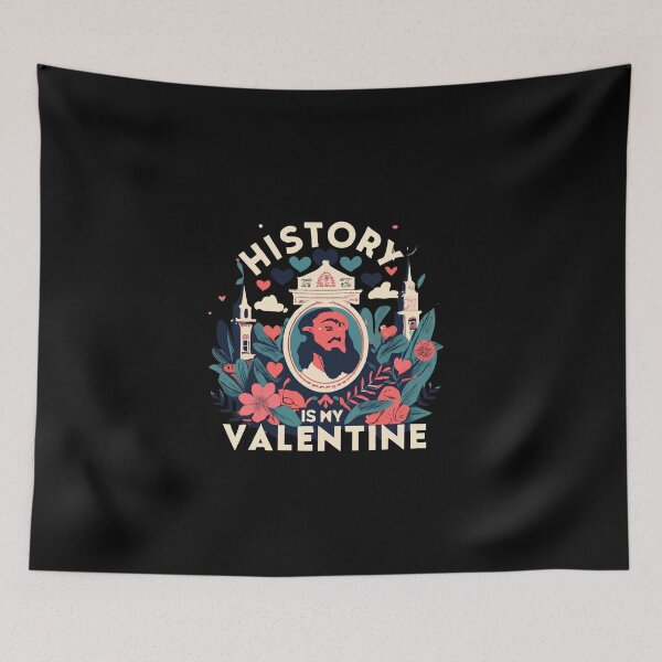Item preview, History Is My Valentine designed and sold by Itsheartshop.
