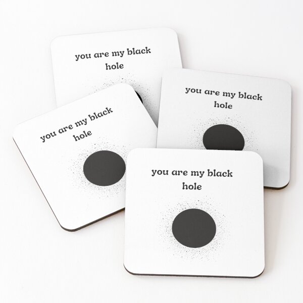 Item preview, you are my black hole  designed and sold by StonePine.