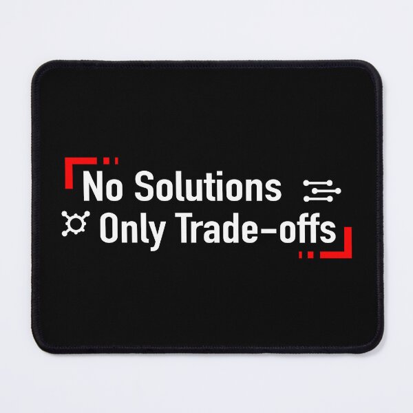 Item preview, No Solutions Only Trade-offs designed and sold by Esskay Designs.