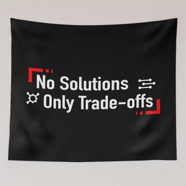 Item preview, No Solutions Only Trade-offs designed and sold by Esskay Designs.