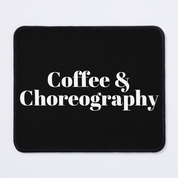 Item preview, Coffee and Choreography designed and sold by manandi1.
