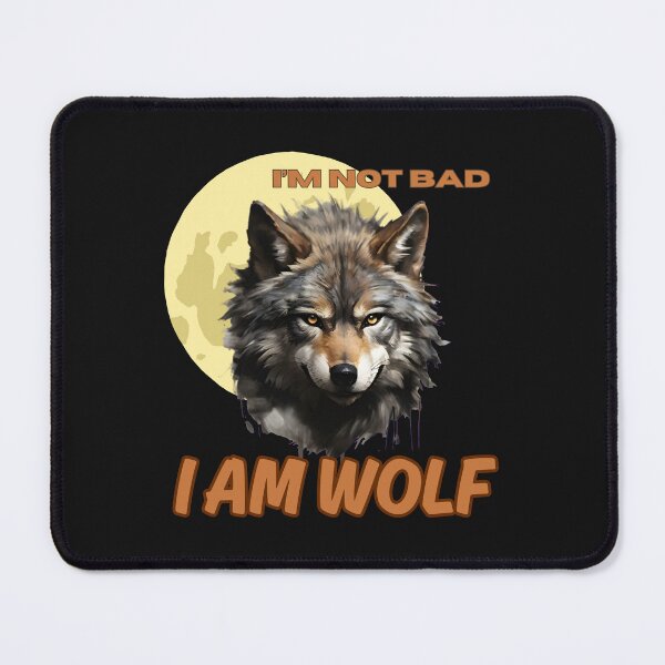 Item preview, i'm not bad i am a wolf designed and sold by aledfychan.