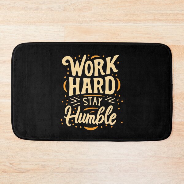 Item preview, Work Hard Stay Humble diligent modest worker dedicated designed and sold by w1ckerman.