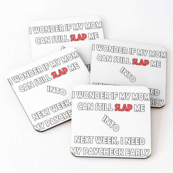 Item preview, I wonder if my mom can slap into next week. I need my paycheck early  designed and sold by LinkyLankStank.