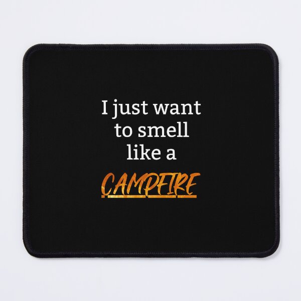 Item preview, Craving for scent of campfire during adventure designed and sold by Be-Adventurous.