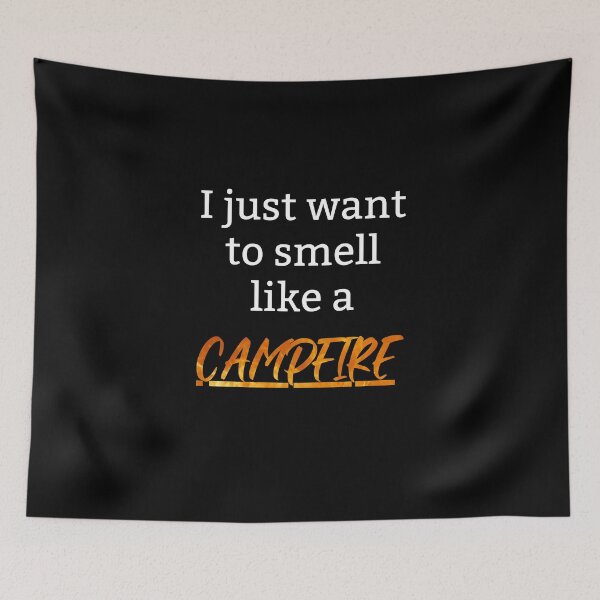 Item preview, Craving for scent of campfire during adventure designed and sold by Be-Adventurous.