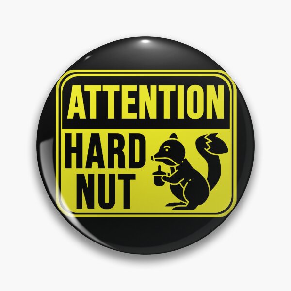 Item preview, Hard Nut  designed and sold by MarkMySign.