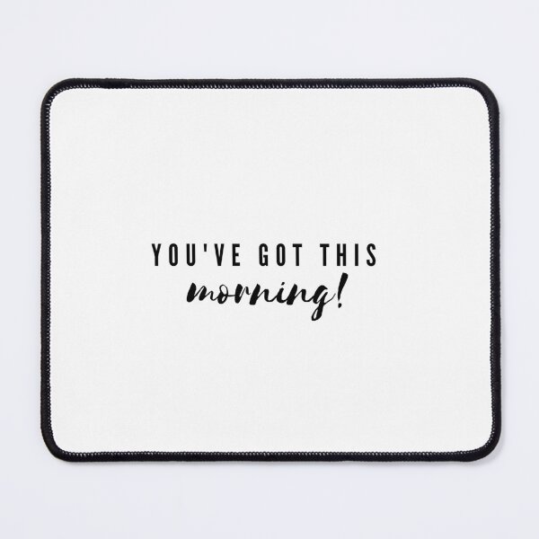 Item preview, You've got this morning! designed and sold by Bananobanini.