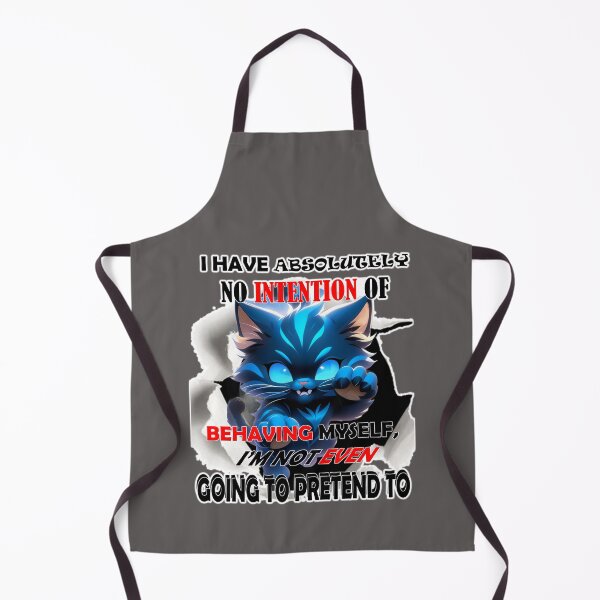 Item preview, I have absolutely no intention of behaving myself, I'm not even going to pretend to designed and sold by LinkyLankStank.