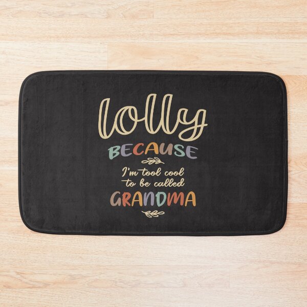 Item preview, Lolly Because I'm Tool Cool To Be Called Grandma  designed and sold by cidolopez.