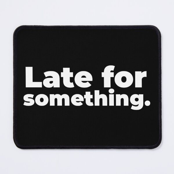 Item preview, Late for something. designed and sold by arf13.