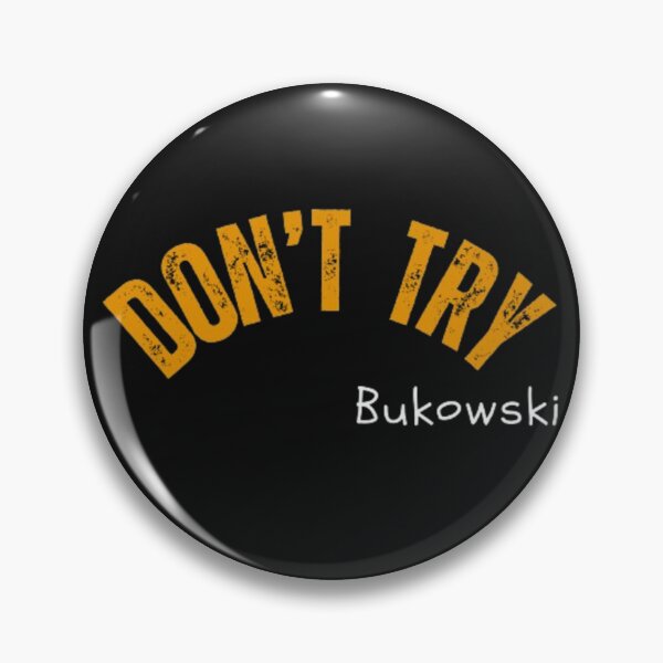 Item preview, Don't try Bukowski designed and sold by jb-joaofranca.