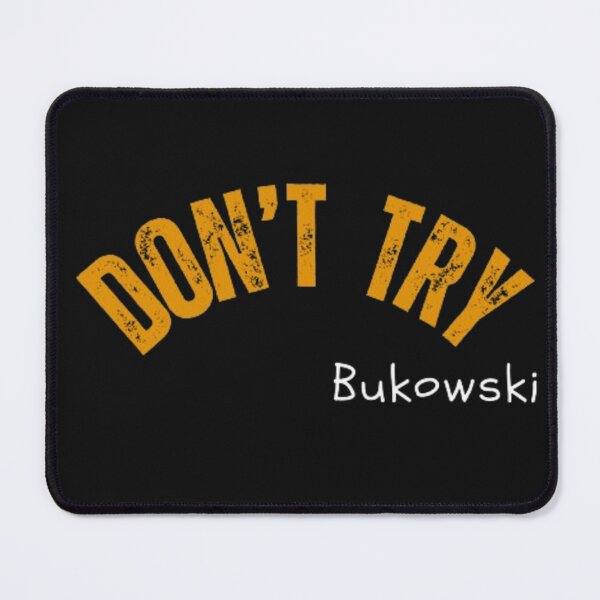 Item preview, Don't try Bukowski designed and sold by jb-joaofranca.