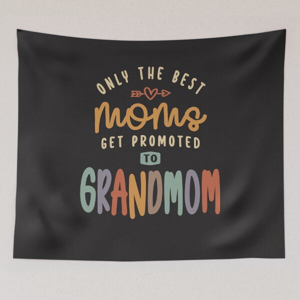 Item preview, Only The Best Moms Get Promoted To Grandmom - Grandma designed and sold by cidolopez.