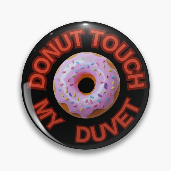 Item preview, DONUT Touch My Duvet ! Do not Touch Series designed and sold by Psycho-Crazy.