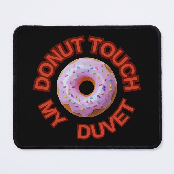 Item preview, DONUT Touch My Duvet ! Do not Touch Series designed and sold by Psycho-Crazy.