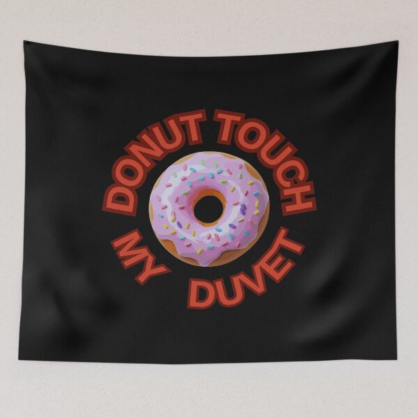 Item preview, DONUT Touch My Duvet ! Do not Touch Series designed and sold by Psycho-Crazy.
