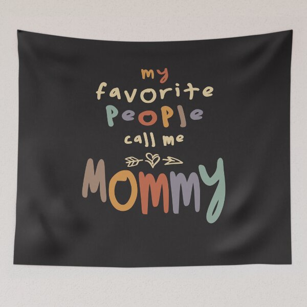 Item preview, My Favorite People Call Me Mommy - Mother designed and sold by cidolopez.