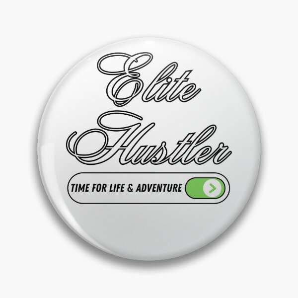 Item preview, Elite Hustler - Time for Life & Adventure ON designed and sold by Afterzanner.