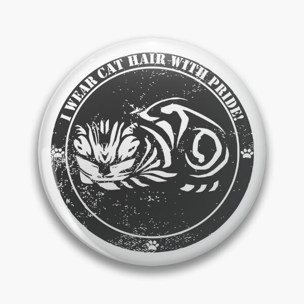 Item preview, Badge I wear cat hair with pride! Tshirt designed and sold by LZenDesigns.