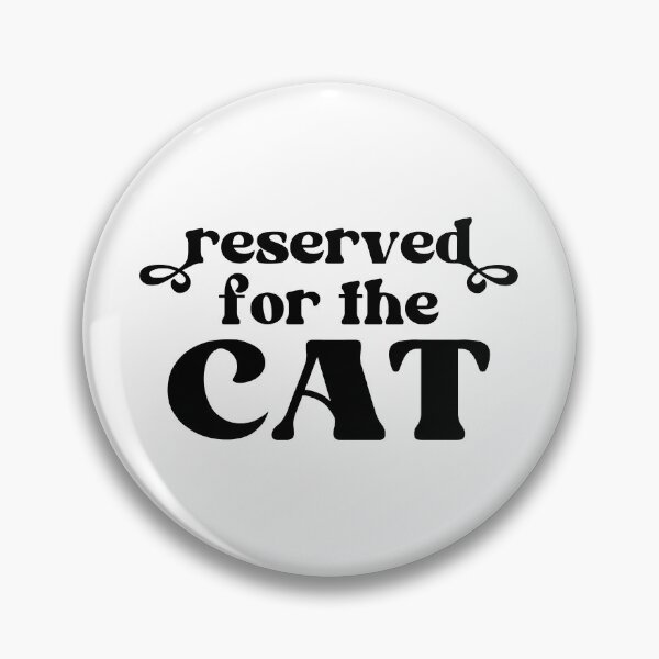 Item preview, Reserved For The Cat designed and sold by ZoollGraphics.