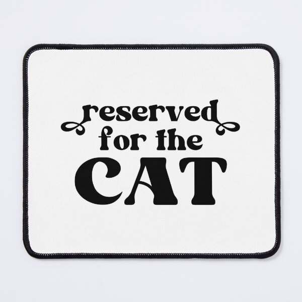 Item preview, Reserved For The Cat designed and sold by ZoollGraphics.