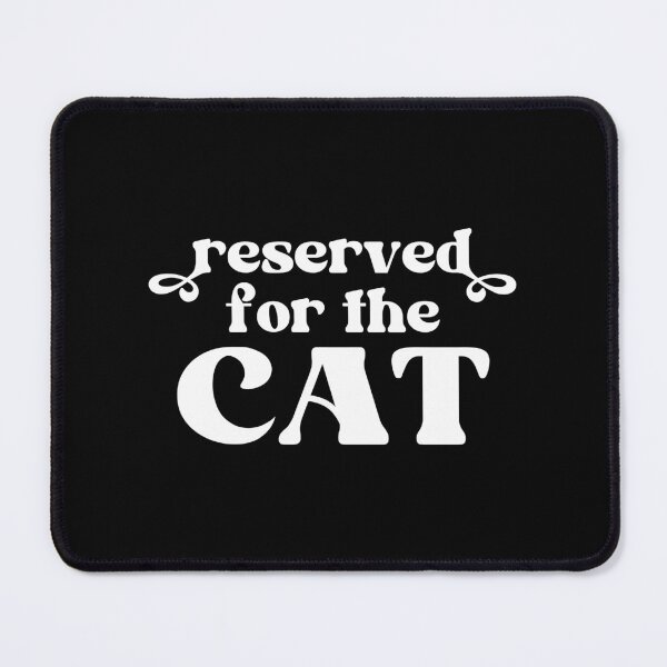 Item preview, Reserved For The Cat designed and sold by ZoollGraphics.